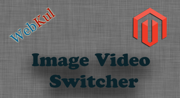 Magento Image Video Switcher