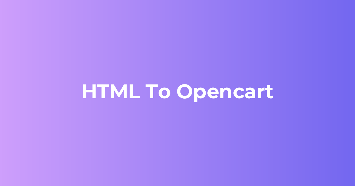 HTML to Opencart | Responsive Mobile Theme Conversion
