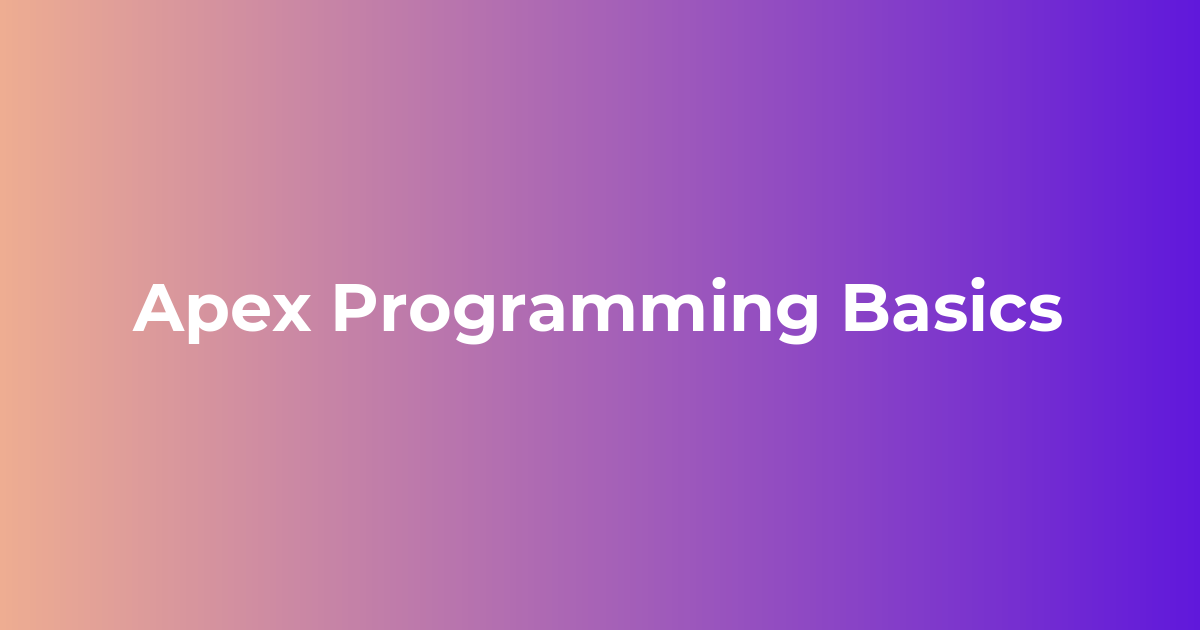 Apex Programming Basics
