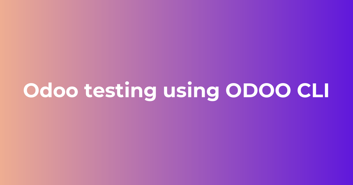 Odoo testing using ODOO CLI