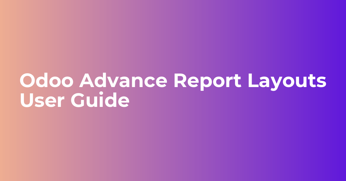 Odoo Advance Report Layouts