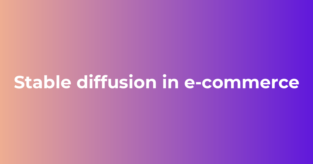 Stable diffusion in e-commerce -A Game Changer for Retailers- Webkul Blog