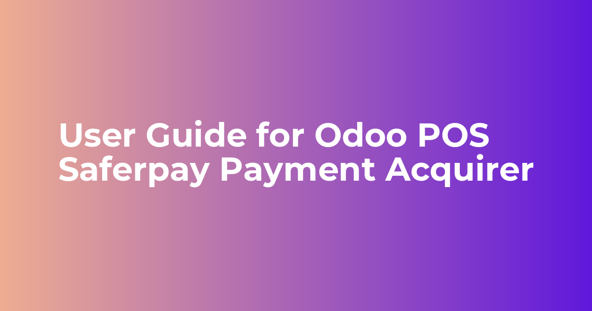User Guide for Odoo POS Saferpay Payment Acquirer