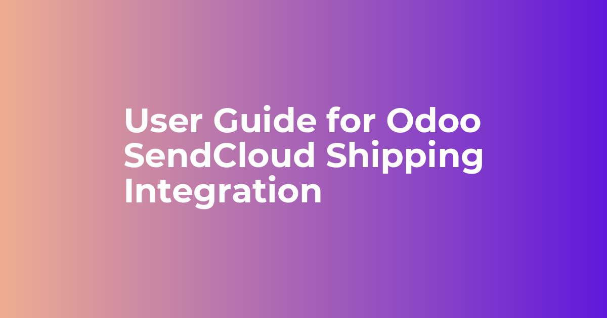 User Guide for Odoo SendCloud Shipping Integration