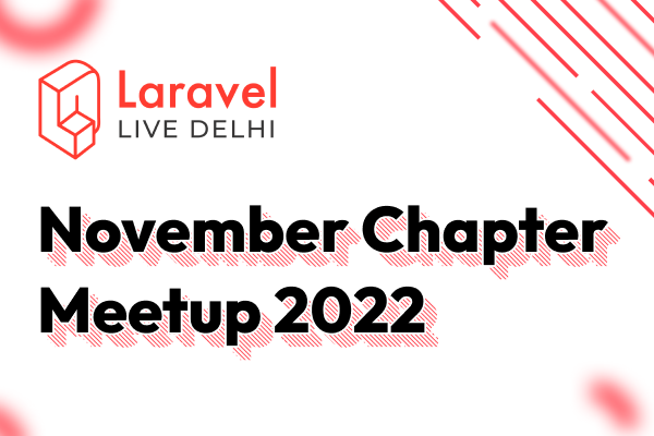 Laravel Live Delhi | November Chapter 2022